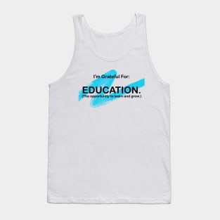 I’M GRATEFUL FOR EDUCATION Tank Top